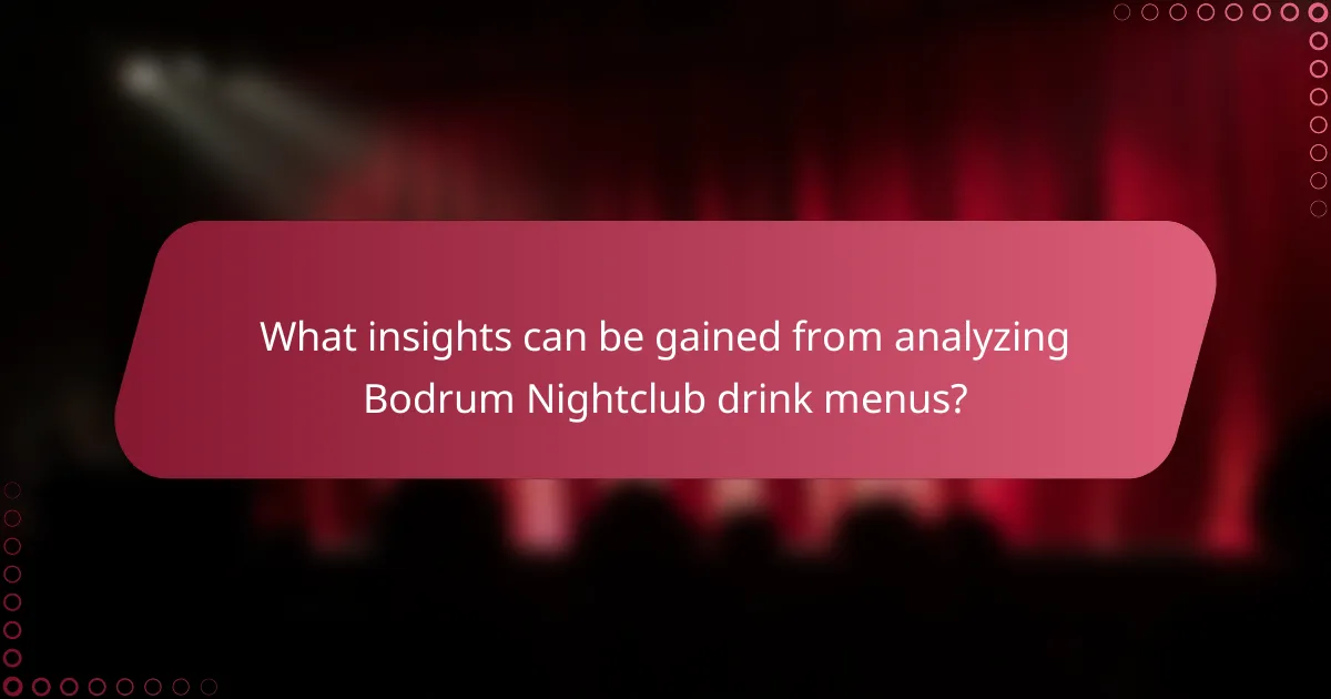 What insights can be gained from analyzing Bodrum Nightclub drink menus?